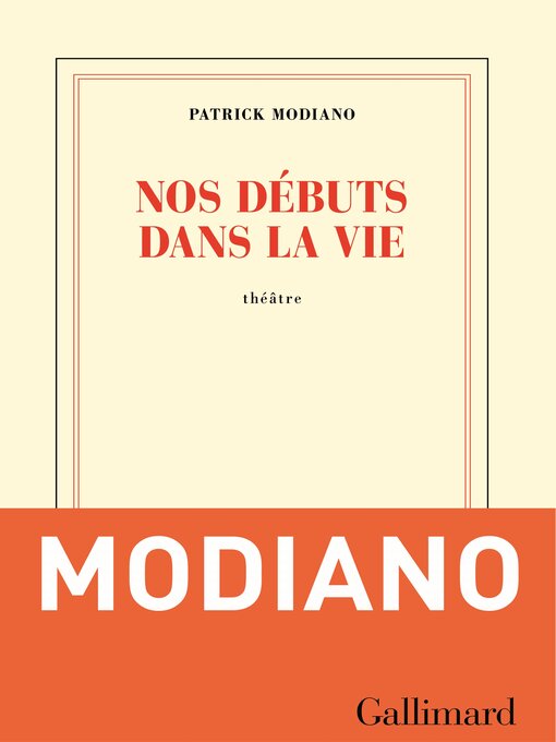 Title details for Nos débuts dans la vie by Patrick Modiano - Available